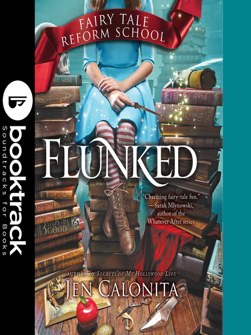 Title details for Flunked--Booktrack Edition by Jen Calonita - Available
